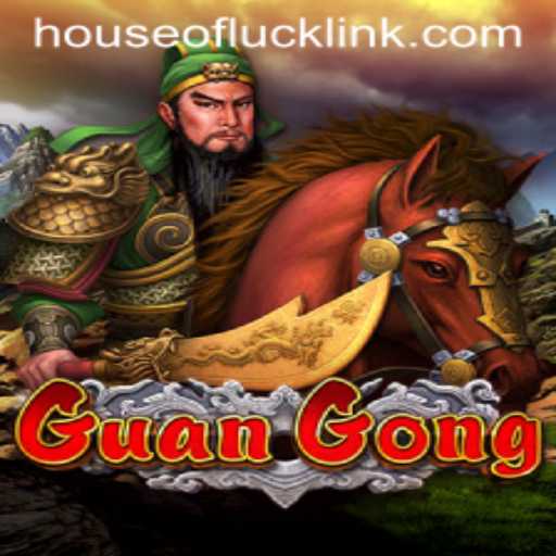 GuanGong: The Enchanting Tale of Courage and Luck in HOUSEOFLUCK