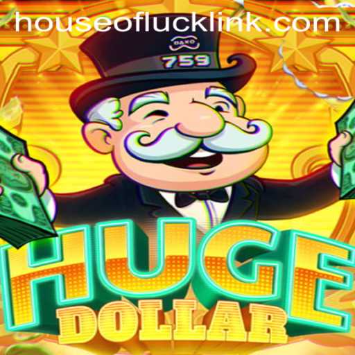 Exploring the Thrills of HugeDollar: A Guide to HOUSEOFLUCK