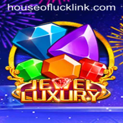 Exploring the JewelLuxury Game and its Intriguing HOUSEOFLUCK Feature